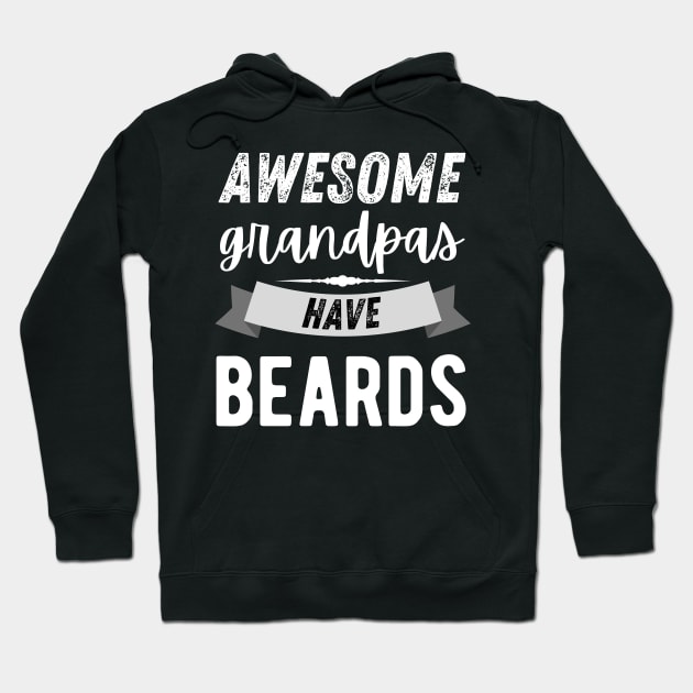 Awesome Grandpas Have Beards Hoodie by Maroon55